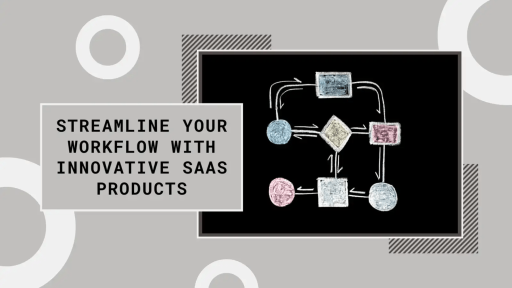 appsumo Right Win Medias Chalkboard flowchart illustrating SaaS workflow with the text Streamline your workflow with innovative SaaS products